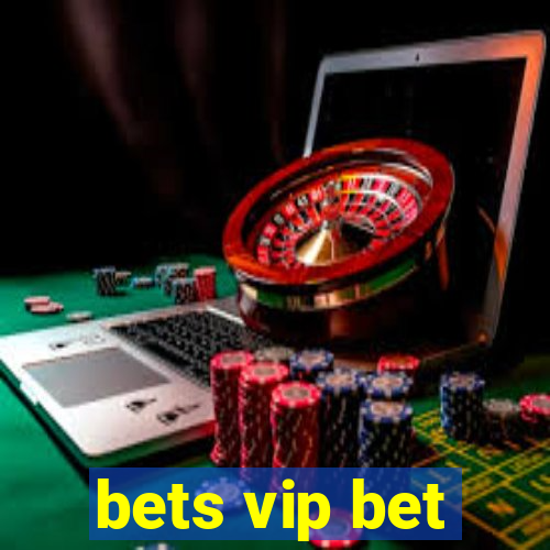 bets vip bet